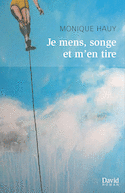 Je mens, songe et m'en tire